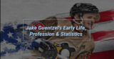Jake Guentzel: Pittsburgh Penguins’ Underrated Star