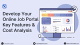 Develop Your Online Job Portal: Key Features & Cost Analysis
