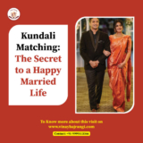 Kundali Matching: The Secret to a Happy Married Life