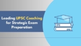 Leading UPSC Coaching for Strategic Exam Preparation