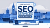 How Much Do SEO Services Cost in Glasgow? Benefits Included