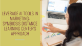 Leverage AI Tools in Marketing-Symbiosis Distance Learning Center’s Approach