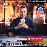 Enjoy Online Gaming at CrownOnlineBook with Lotus Exchange