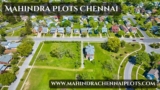 Mahindra Plots Chennai | Lands For Your Future Home
