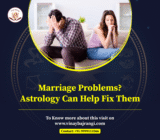 Marriage Problems? Astrology Can Help Fix Them