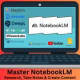 Master NotebookLM- Research, Take Notes & Create Content