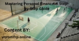 Mastering Personal Finance: Tips for Financial Success