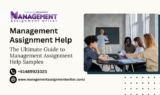 The Ultimate Guide to Management Assignment Help Samples