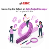 Mastering the Role of an Agile Project Manager: A Complete Guide
