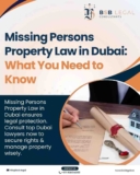 Missing Persons Property Law in Dubai: What You Need to Know