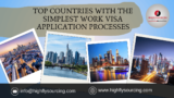 Top Countries with the Simplest Work Visa Application Processes