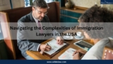 Navigating the Complexities of Immigration Lawyers in the USA