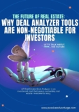 The Future of Real Estate: Why Deal Analyzer Tools Are Non-Negotiable for Investors