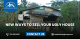 New ways to sell your ugly house