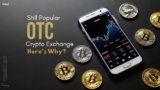 OTC Crypto Exchanges Still Strong and Popular in 2025 — Here’s Why?