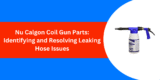 Nu Calgon Coil Gun Parts: Identifying and Resolving Leaking Hose Issues