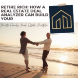 Retire Rich: How a Real Estate Deal Analyzer Can Build Your Multi-Family Real Estate Portfolio