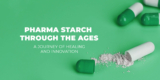 Bluecraft Agro: The Best Starch Supplier for Pharmaceuticals