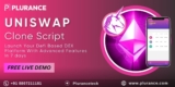 Uniswap Clone Script – Your Gateway To Create Your Thriving DeFi Exchange With Advanced Features