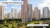 Prestige City Indirapuram | 2,3 & 4 BHK Flats in Ghaziabad