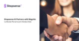 Unlocking Retail Success: Shopsense AI Partners with Magnite to Boost Paramount Global Ads