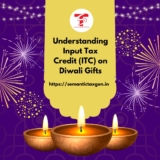 Understanding Input Tax Credit (ITC) on Diwali Gifts: What’s Eligible and What’s Not