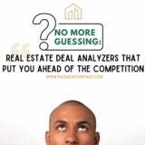 No More Guessing: Real Estate Deal Analyzers That Put You Ahead of the Competition