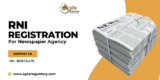 RNI Registration for Magazines & Journals – Hassle-Free Process