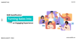 B2B Gamification Transforming Sales into an Engaging Experience