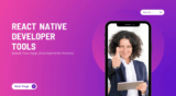React Native Developer Tools: Boost Your App Development Process