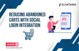 Reducing Abandoned Carts with Social Login Integration