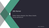 SBS Market Industry Growth and Business Expansion 2032