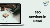 Dabri’s Leading SEO Services to Grow Your Online Presence