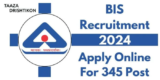BIS Recruitment 2024: जाने आवेदन से सेलरी तक की जानकारी