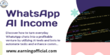 Increase Your Income with WhatsApp AI: Essential Techniques