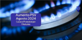 Aumento PSV Agosto 2024: cosa ci dobbiamo aspettare in autunno?