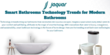 Smart Bathrooms Technology Trends for Modern Bathrooms