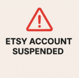 Etsy Account Suspended? Here’s What You Need to Know