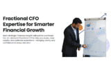 Fractional CFO and Accounting Services: Scaling Expertise Without Full-Time Hire