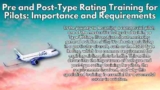 Pre and Post-Type Rating Training for Pilots: Importance and Requirements