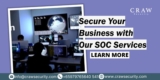 Security Operations Center (SOC) Service in Singapore: Your Guide to Cybersecurity Excellence