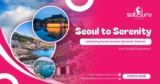 Seoul to Serenity – Unlocking South Korea’s Dynamic Charms for Dubai Explorers