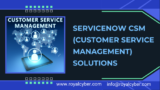 ServiceNow CSM (Customer Service Management) Solutions