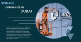 The Growing Demand for Signage Companies in Dubai