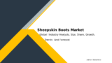 Sheepskin Boots Market Growth Forecast and Industry Trends 2032