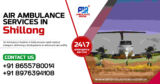 Air Ambulance Services in Shillong: A Lifeline in the Sky