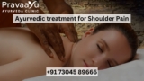 Better Ayurvedic Treatment for Sudden Shoulder Pain