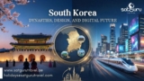 South Korea – Dynasties, Design, and Digital Future