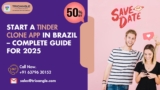 Start a Tinder clone App in Brazil – Complete Guide for 2025