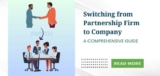 Navigating The Transition From Partnership Firm Into A Company